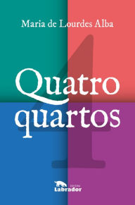 Title: Quatro quartos, Author: Maria de Lourdes Alba