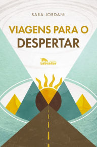 Title: Viagens para o despertar, Author: Sara Jordani