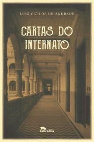 Title: Cartas do internato, Author: Luiz Carlos de Andrade