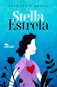 Title: Stella Estrela, Author: João Fábio Morais