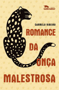 Title: Romance da onça malestrosa, Author: Carmelo Ribeiro