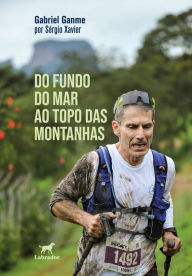 Title: Do fundo do mar ao topo das montanhas, Author: Gabriel Ganme