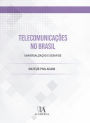 Telecomunicações no Brasil: universalização e Desafios