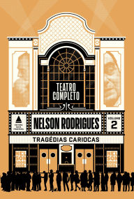 Title: Volume 2 - Tragédias Cariocas: Box - Teatro Completo de Nelson Rodrigues, Author: Nelson Rodrigues