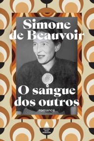 Title: O sangue dos outros, Author: Simone de Beauvoir