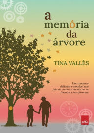 Title: A memória da árvore, Author: Tina Vallès
