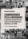 Caminhando pela liberdade: A história do boicote aos ônibus em Montgomery, Alabama, em 1956
