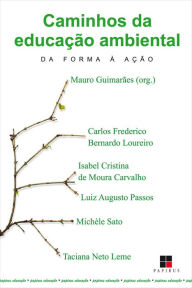 Title: Caminhos da educação ambiental: Da forma à ação, Author: Mauro Guimarães