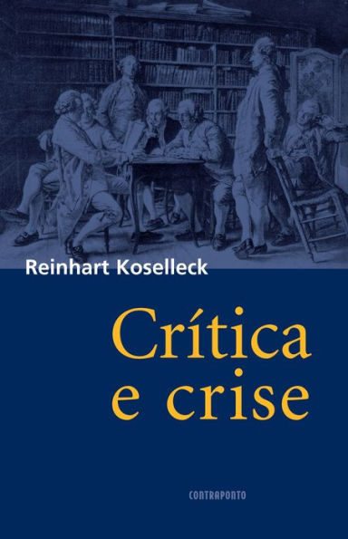 Crítica e crise: Uma contribuição à patogênese do mundo burguês