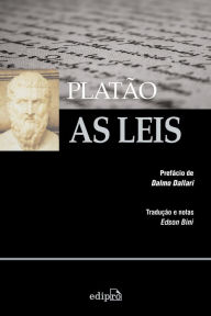 Title: As Leis (ou Da Legislação): Incluindo Epinomis - com prefácio de Dalmo Dallari, Author: Platão