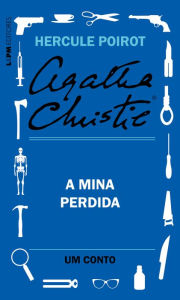 Title: A mina perdida: Um conto de Hercule Poirot, Author: Agatha Christie