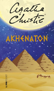 Title: Akhenaton, Author: Agatha Christie