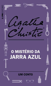 Title: O mistério da jarra azul: Um conto, Author: Agatha Christie