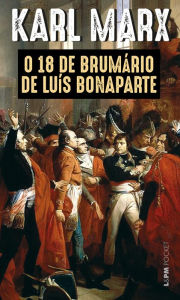 Title: O 18 de brumário de Luís Bonaparte, Author: Karl Marx