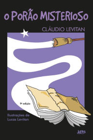 Title: O porão misterioso, Author: Cláudio Levitan