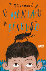 Title: O menino besouro, Author: M. G. Leonard