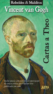Title: Cartas a Theo: Edição Crítica, Author: Vincent van Gogh