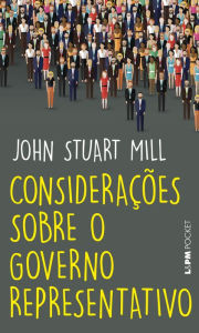 Title: Considerações sobre o governo representativo, Author: John Stuart Mill