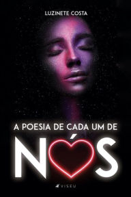 Title: A poesia de cada um de nós, Author: Luzinete Costa