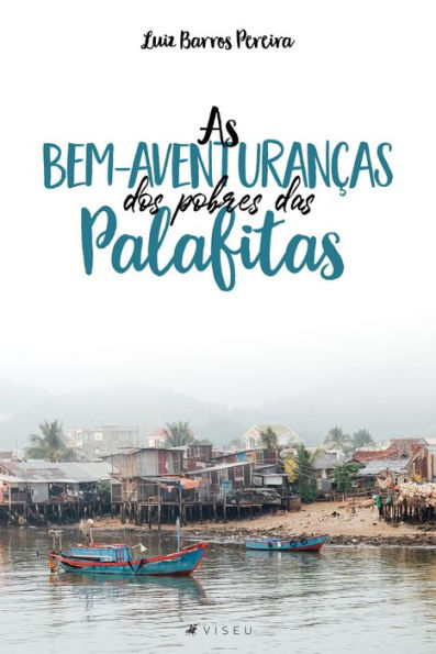 As bem-aventuranças dos pobres das palafitas