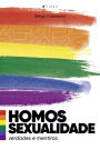 Homossexualidade: Verdades e mentiras