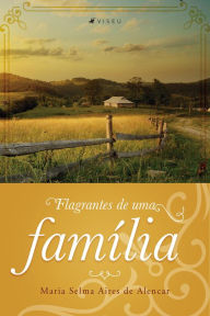 Title: Flagrantes de uma família, Author: Maria Selma Aires de Alencar