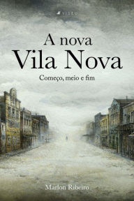 Title: A nova Vila Nova, Author: Marlon Ribeiro