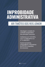 Title: Improbidade administrativa, Author: Ari Timóteo dos Reis Júnior