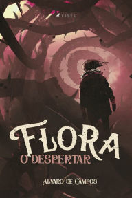 Title: Flora: o despertar, Author: Álvaro de Campos