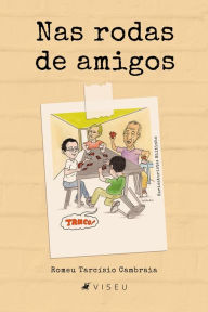 Title: Nas rodas de amigos, Author: Romeu Tarcísio Cambraia
