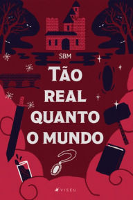 Title: Tão real quanto o mundo, Author: SBM