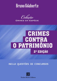 Title: Crimes contra o patrimônio, Author: Bruno Gilaberte
