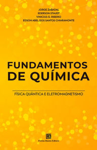 Title: Fundamentos de Química: Física Quântica e Eletromagnetismo, Author: Jorge Zabadal