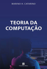 Title: Teoria da Computação, Author: Marino H. Catarino