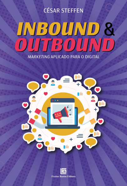 Inbound & Outbound: Marketing aplicado para o digital