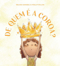 Title: De quem é a coroa?, Author: Phellip Willian
