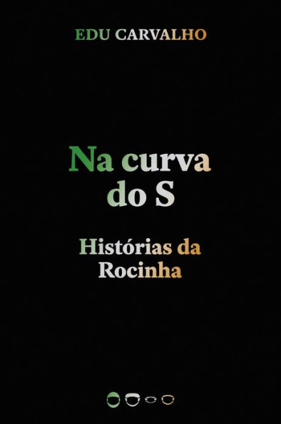 Na curva do S: Histórias da Rocinha