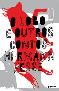 Title: O lobo e outros contos, Author: Hermann Hesse