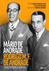 Title: Correspondência anotada: Rodrigo M. F. de Andrade e Mário de Andrade, Author: Mário de Andrade