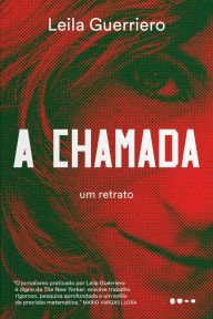 Title: A chamada, Author: Leila Guerriero