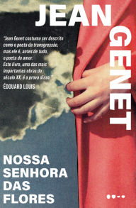 Title: Nossa Senhora das Flores, Author: Jean Genet
