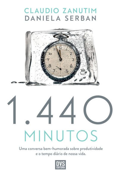 1440 Minutos: Uma conversa bem-humorada sobre produtividade e o tempo diário de nossa vida.