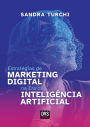 Estratégias de Marketing Digital na Era da Inteligência Artificial