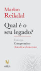 Qual é o seu legado?: Compromisso, entrega e autodescobrimento