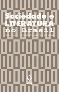 Title: Sociedade e literatura no Brasil, Author: José Antonio Segatto