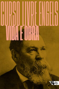 Title: Curso Livre Engels: Vida e obra, Author: Alysson Leandro Mascaro