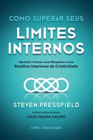 Title: Como superar seus limites internos, Author: Steven Pressfield