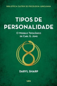 Title: Tipos de personalidade - Nova edição, Author: Daryl Sharp