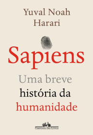 Title: Sapiens (Nova edição): Uma breve história da humanidade, Author: Yuval Noah Harari