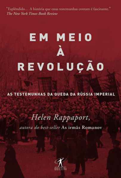 Em meio à revolução: As testemunhas da queda da Rússia imperial